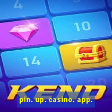 pin. up. casino. app.